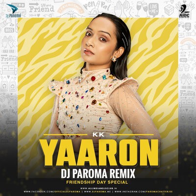 Yaaron (Friendship Day Special Remix) - DJ Paroma