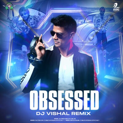 Obsessed (Remix) - DJ Vishal