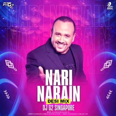 Nari Narain (Desi Mix) - DJ G2 Singapore