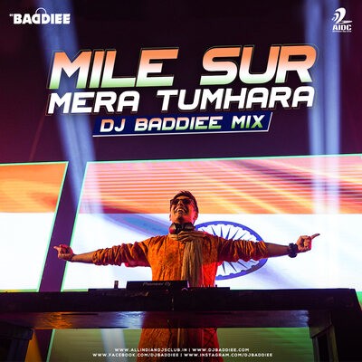 Mile Sur Mera Tumhara (Mix) - DJ Baddiee