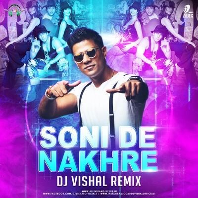 Soni De Nakhre (Remix) - DJ Vishal