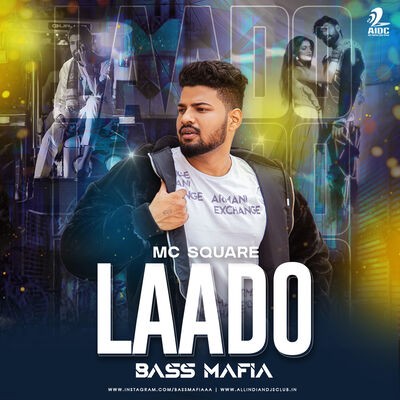 Laado (MC Square) - Bass Mafia Remix
