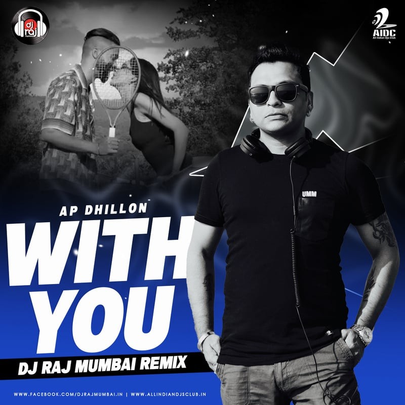 With You (Remix) - DJ RAJ MUMBAI
