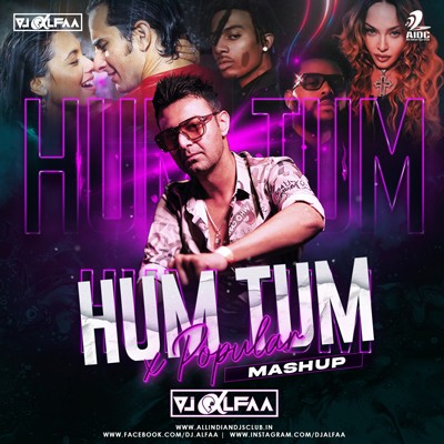 Hum Tum X Popular (Mashup) - DJ Alfaa