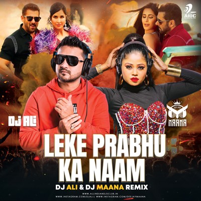 Leke Prabhu Ka Naam (Remix) - DJ ALI & DJ MAANA