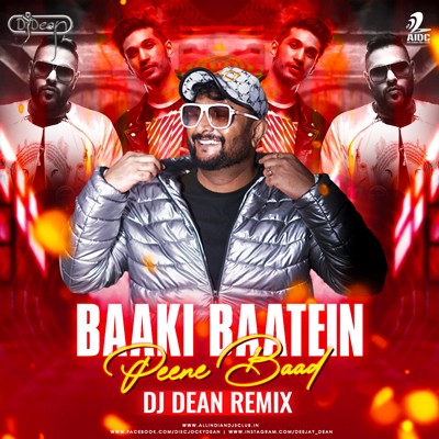 Baaki Baatein Peene Baad (Remix) - DJ DEAN
