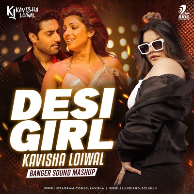 Desi Girl (Banger Sound Mashup) - Kavisha Loiwal