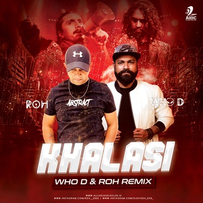 KHALASI (REMIX) - ROH & WHO D