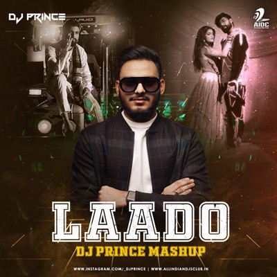 Laado (Mashup) - DJ Prince