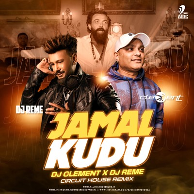 Jamal Kudu (Circuit House Remix) - Clement Dsouza X DJ Reme