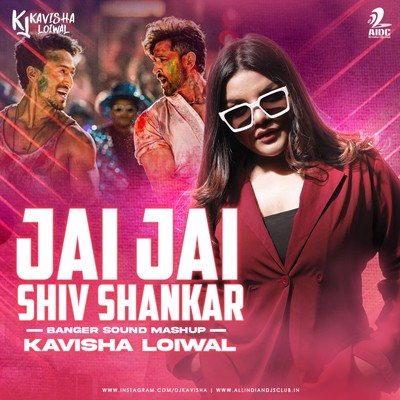 Jai Jai Shiv Shankar (Banger Sound Mashup) - Kavisha Loiwal
