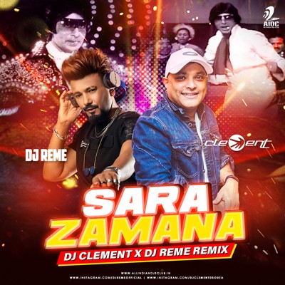 SAARA ZAMANA (JUNGLE TERROR REMIX) - DJ CLEMENT DSOUZA x DJ REME