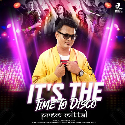 It's The Time To Disco (Remix) - Prem Mittal