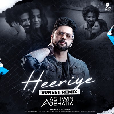 Heeriye (Sunset Remix) - Ashwin Bhatia