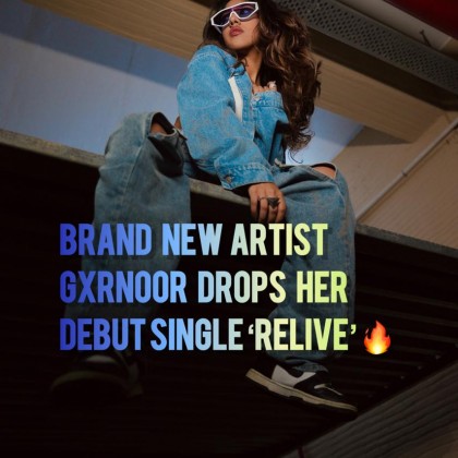 Brand New Debut Artist Gxrnoor Drops Her Debut Single “ RELIVE “