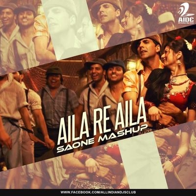 Aila Re Aila (Mashup) - SAONE