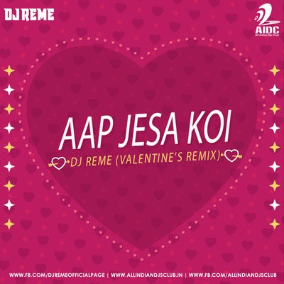 AAP JAISA KOI - DJ REME'S MOOMBAHTON REMIX