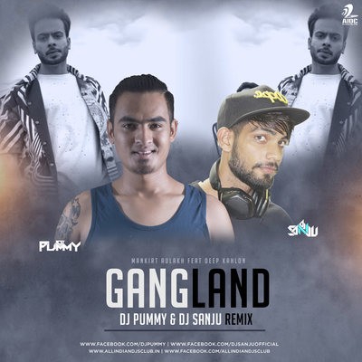 Gangland - DJ Pummy & DJ Sanju Remix