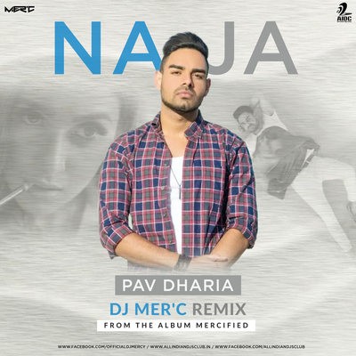 Na Ja - Pav Dharia - DJ Mer'c Remix