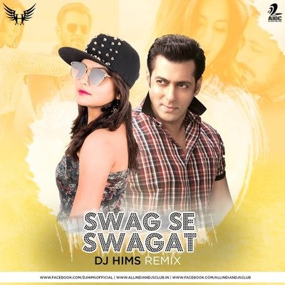 Swag Se Swagat - DJ Hims Remix
