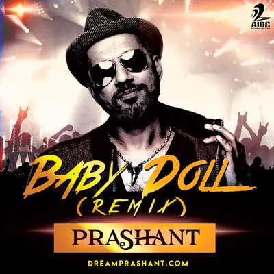 Baby Doll (Remix) - DJ Prashant