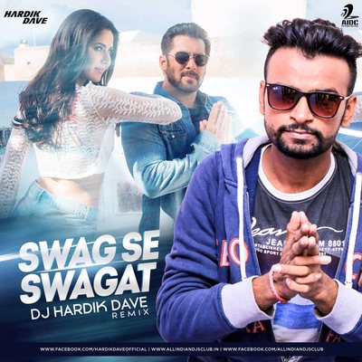 Swag Se Swagat - DJ Hardik Dave Remix
