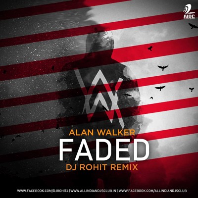 Faded (Remix) - DJ Rohit