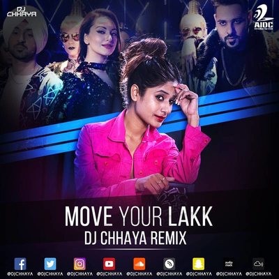 Move Your Lakk (Noor) - DJ Chhaya Remix