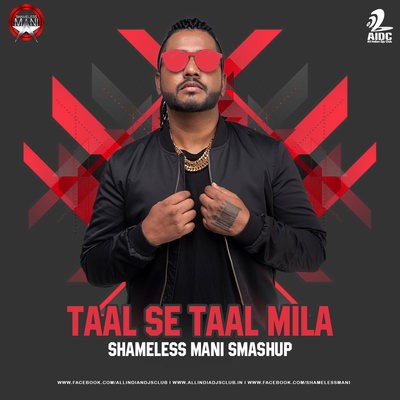 Taal Se Taal Mila (SmashUp) - SHAMELESS MANI