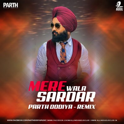 Mere Wala Sardar (Remix) - Parth Dodiya