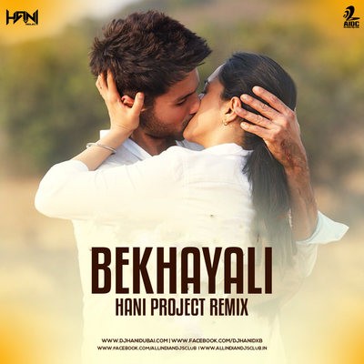 Bekhayali (Remix) - DJ Hani Project