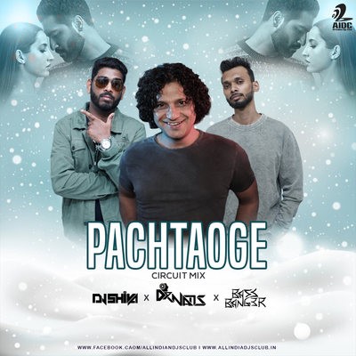 Pachtaoge (Circuit Mix) - DJ SHIVA x Dr.Nams x BASSBANG3R