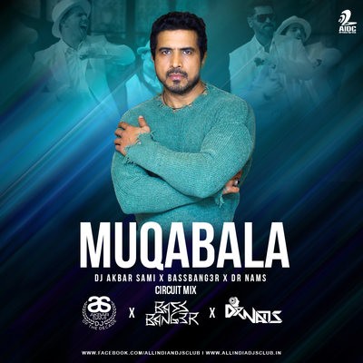 Muqabala (Circuit Mix) - DJ AKBAR SAMI x BASSBANG3R x DR NAMS