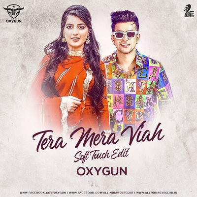 Tera Mera Viah (Soft Touch Edit) - OXYGUN