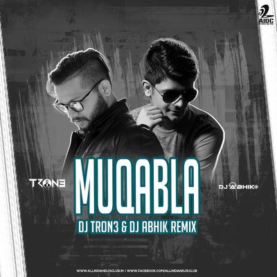 Muqabla (Remix) - Street Dancer 3D - DJ TRON3 & DJ ABHIK
