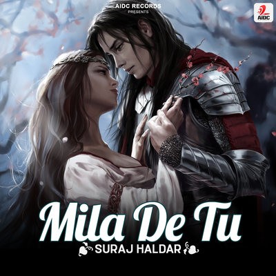 Mila De Tu - Suraj Haldar