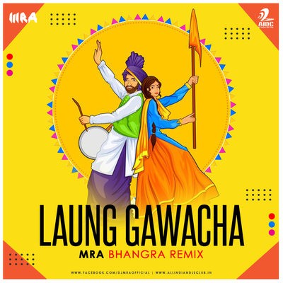 Laung Gwacha (Bhangra Remix) - MRA