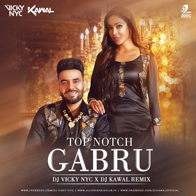 Top Notch Gabru (Remix) - DJ Vicky NYC X DJ Kawal