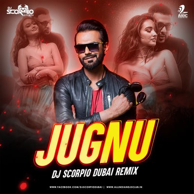 Jugnu (Remix) - DJ Scorpio Dubai
