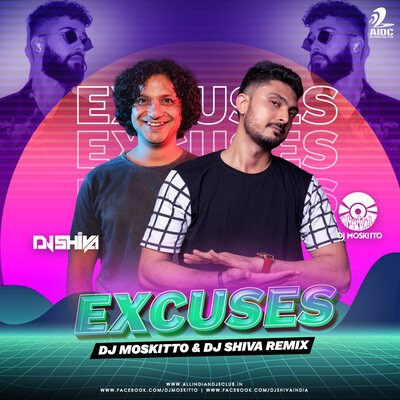 Excuses (Remix) - DJ Moskitto & DJ Shiva