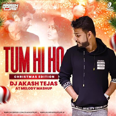 Tum Hi Ho (AT Melody Mashup) - DJ Akash Tejas
