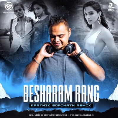 Besharam Rang (Club Mix) - Karthik Gopinath