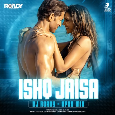 ISHQ JAISA KUCH (AFRO MIX) - DJ ROADY