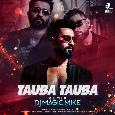 Tauba Tauba (Remix) - DJ Magic Mike