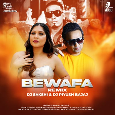 Bewafa (Remix) - DJ Sakshi London & DJ Piyush Bajaj