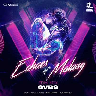 Echoes of Malang (EDM Mix) - GVBS