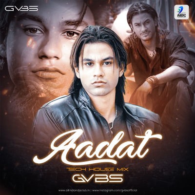 Aadat (Tech House Mix) - GVBS