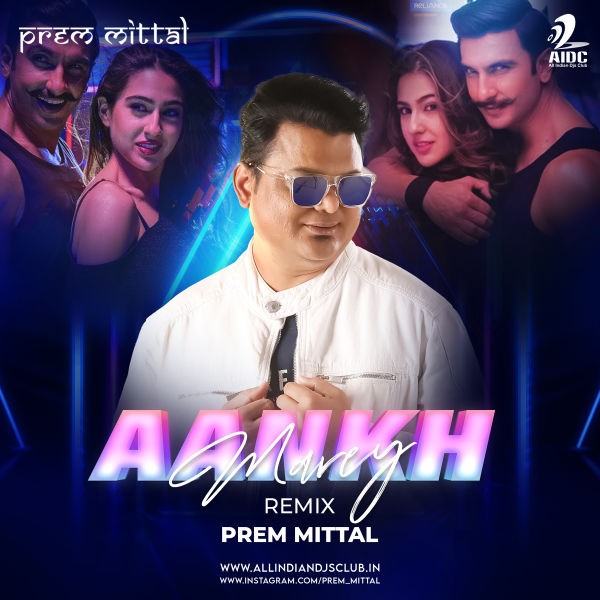 Aankh Marey (Remix) By Prem Mittal
