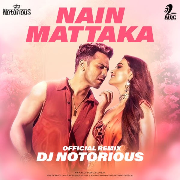 Nain Mataka - Official Remix (Ext.) - DJ Notorious