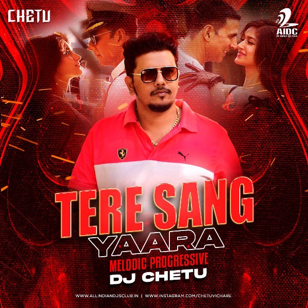 Tere Sang Yaara [Melodic Progressive] - DJ Chetu